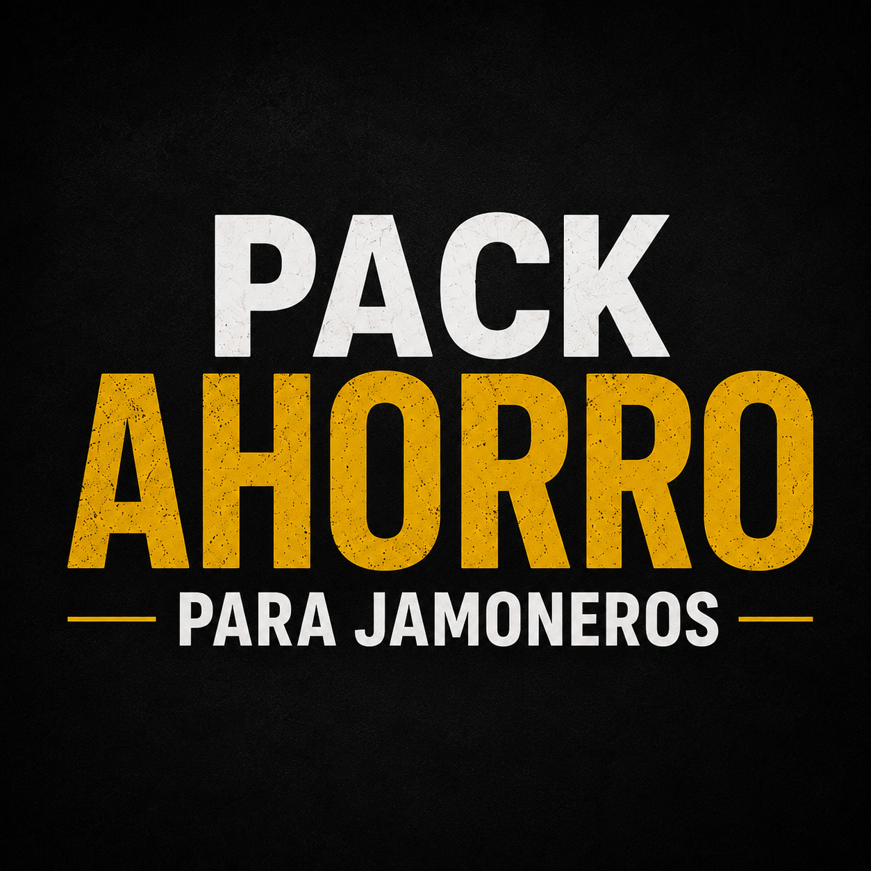 Pack ahorro para jamoneros